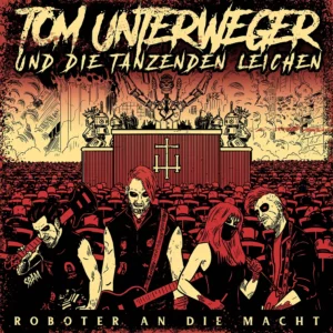 Tom Unterweger Roboter an die Macht Album Cover