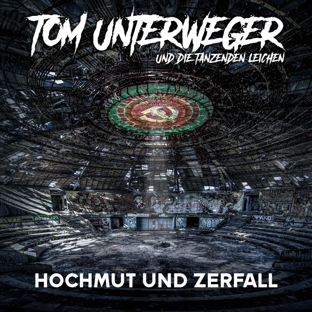 Tom Unterweger und die tanzenden Leichen; Hochmut und Zerfall; EP Cover